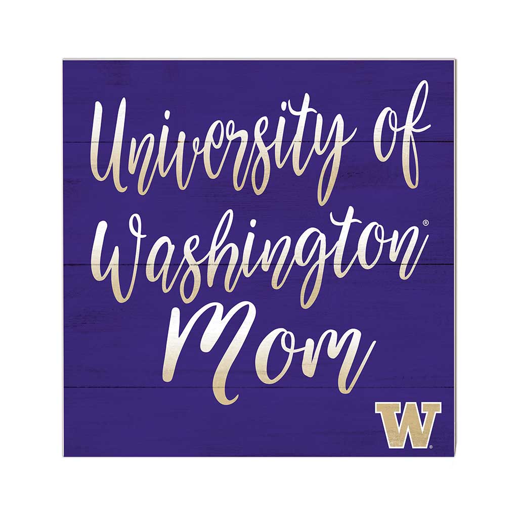 10x10 Team Mom Sign University of Washington