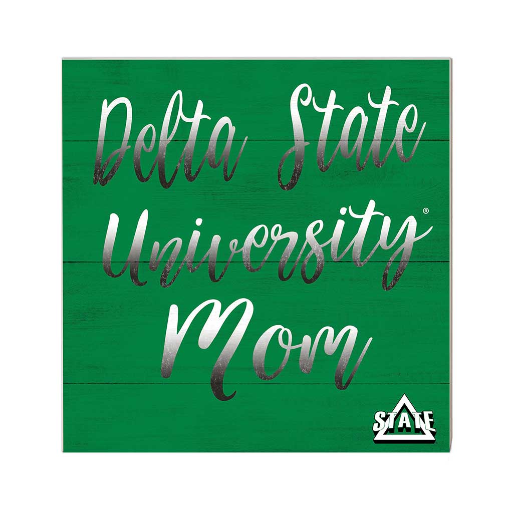 10x10 Team Mom Sign Delta State Statesman