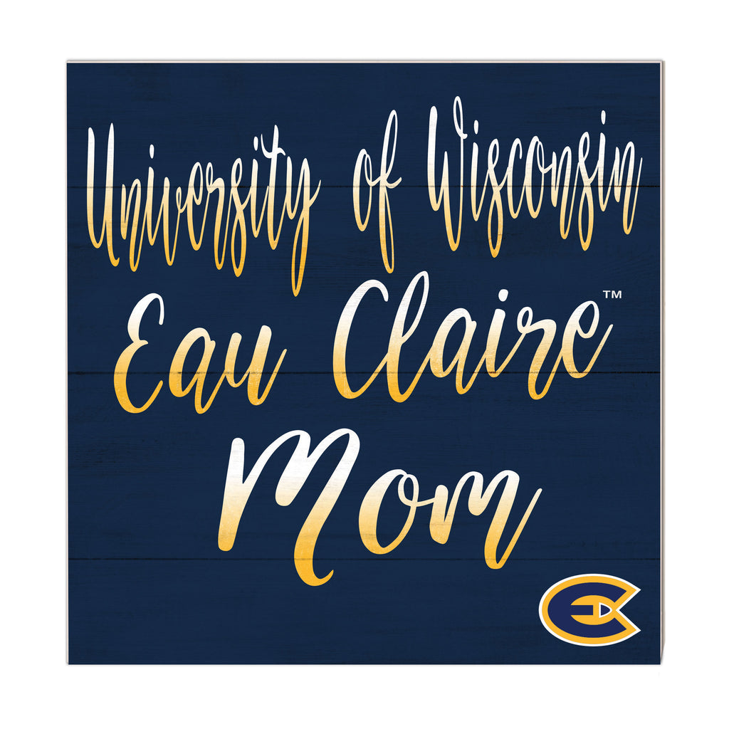 10x10 Team Mom Sign Eau Claire University Blugolds