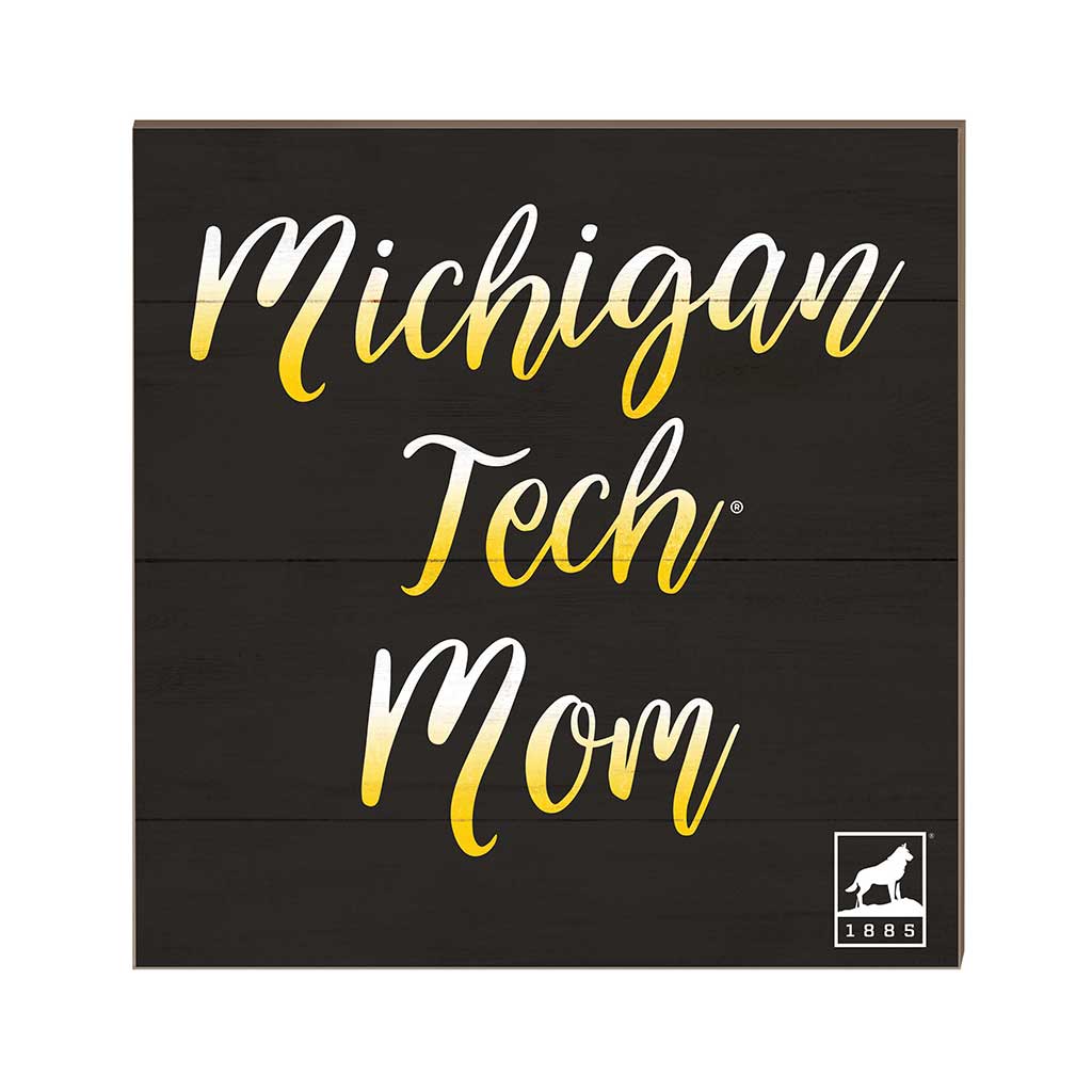 10x10 Team Mom Sign Michigan Tech University Huskies