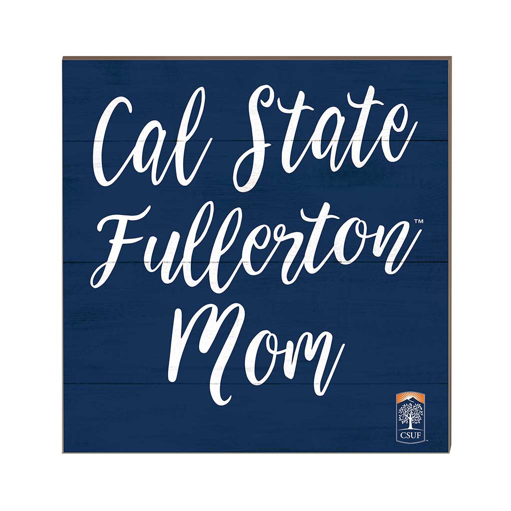 10x10 Team Mom Sign Cal State Fullerton Titans