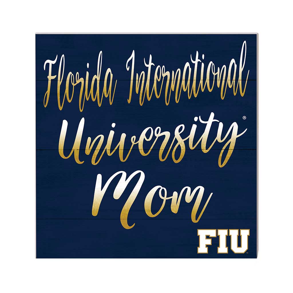 10x10 Team Mom Sign Florida International University Golden Panthers