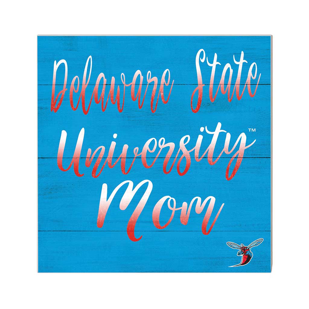10x10 Team Mom Sign Delaware State Hornets