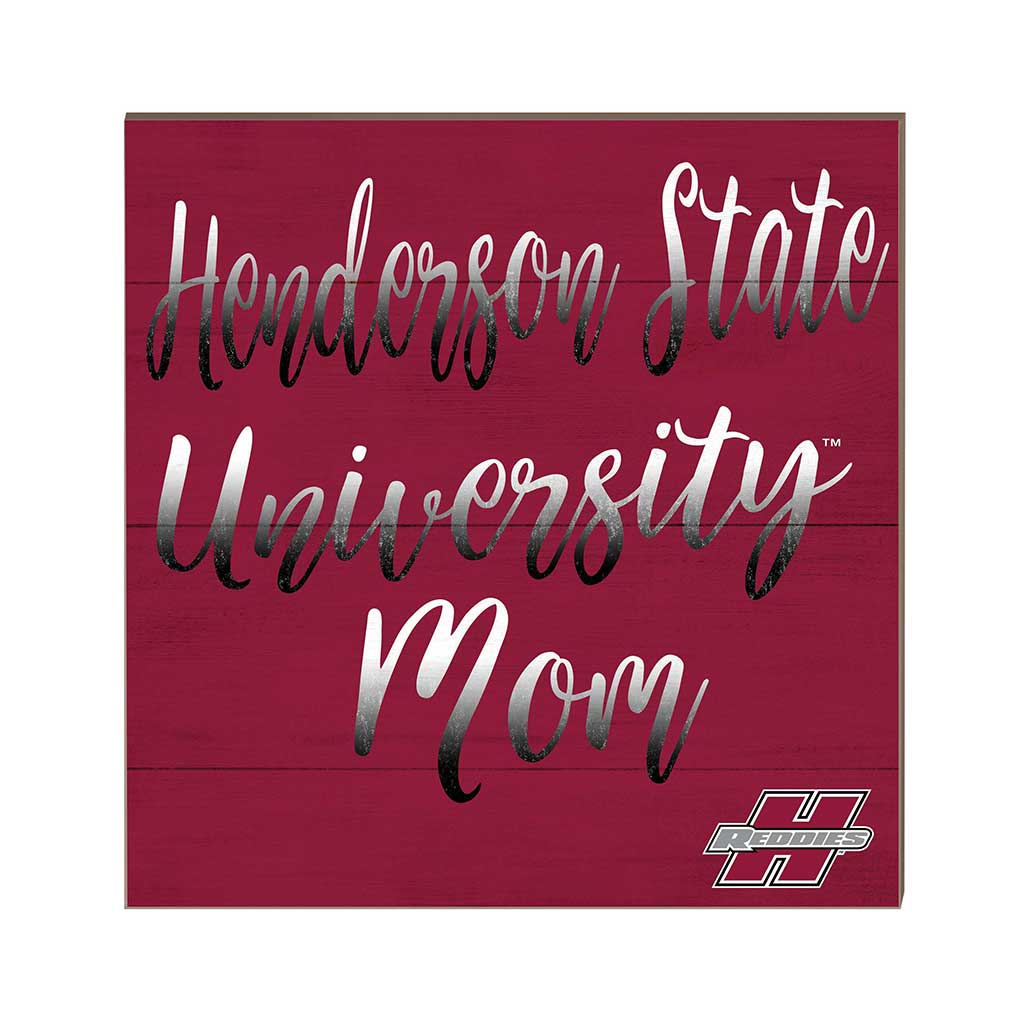 10x10 Team Mom Sign Henderson State University Reddies