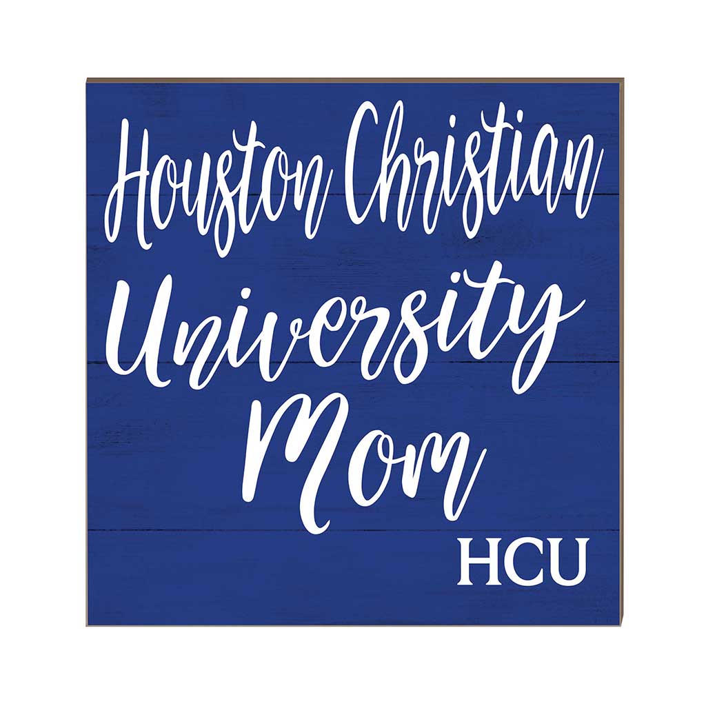 10x10 Team Mom Sign Houston Christian Huskies