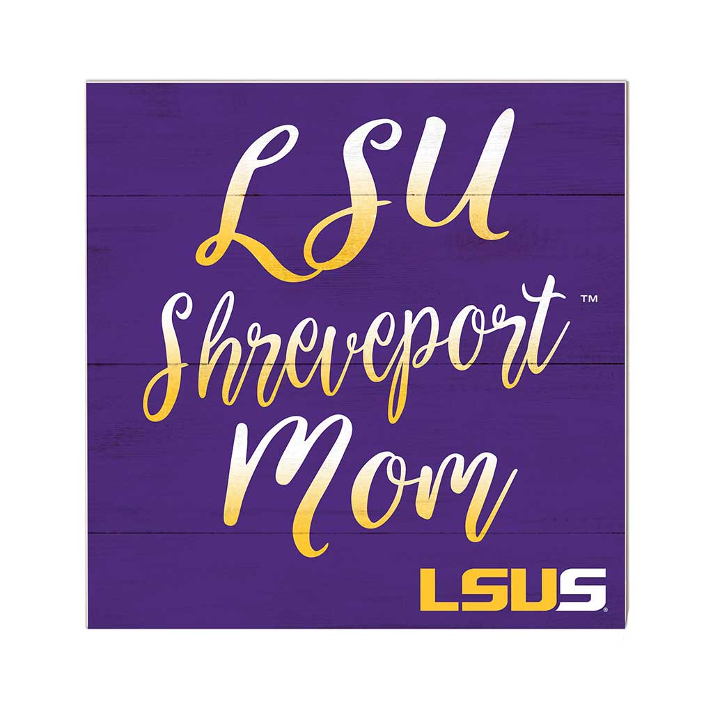 10x10 Team Mom Sign Louisiana State University at Shreveport Pilots