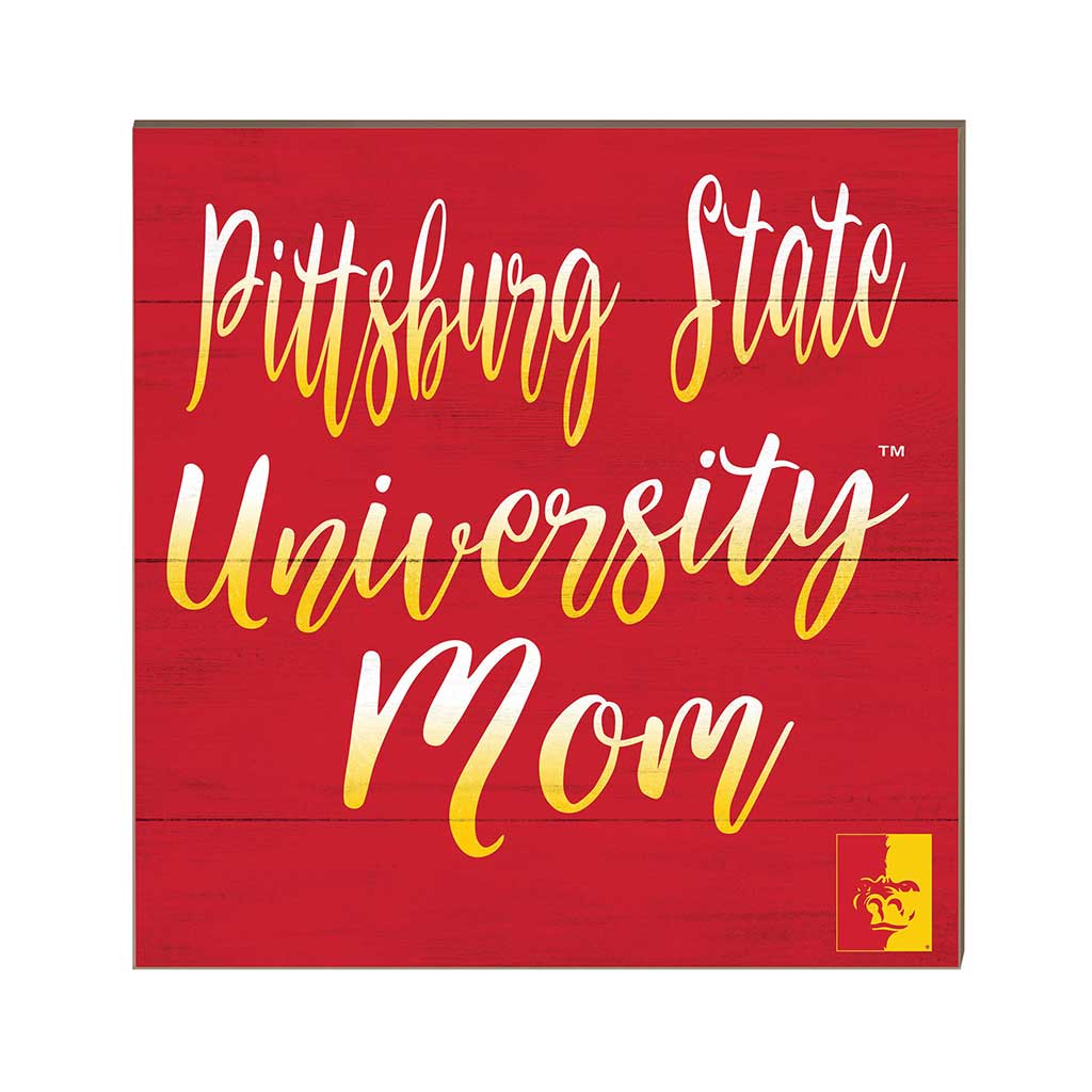 10x10 Team Mom Sign Pittsburg State University Gorilla