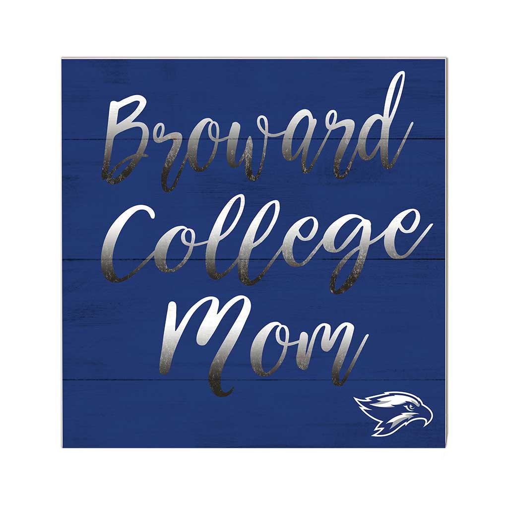 10x10 Team Mom Sign Broward College Seahawks