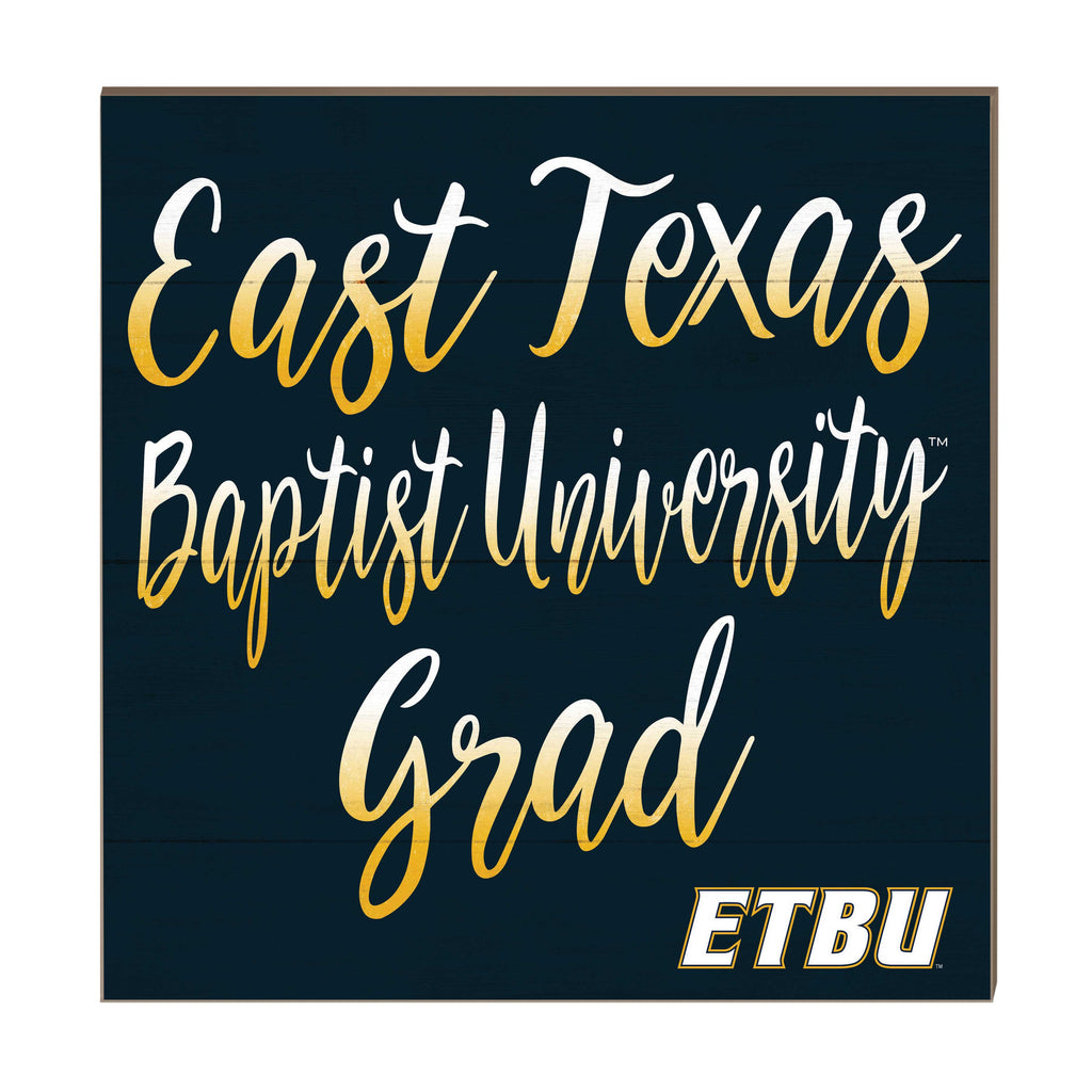 10x10 Team Grad Sign East Texas Baptist Tigers