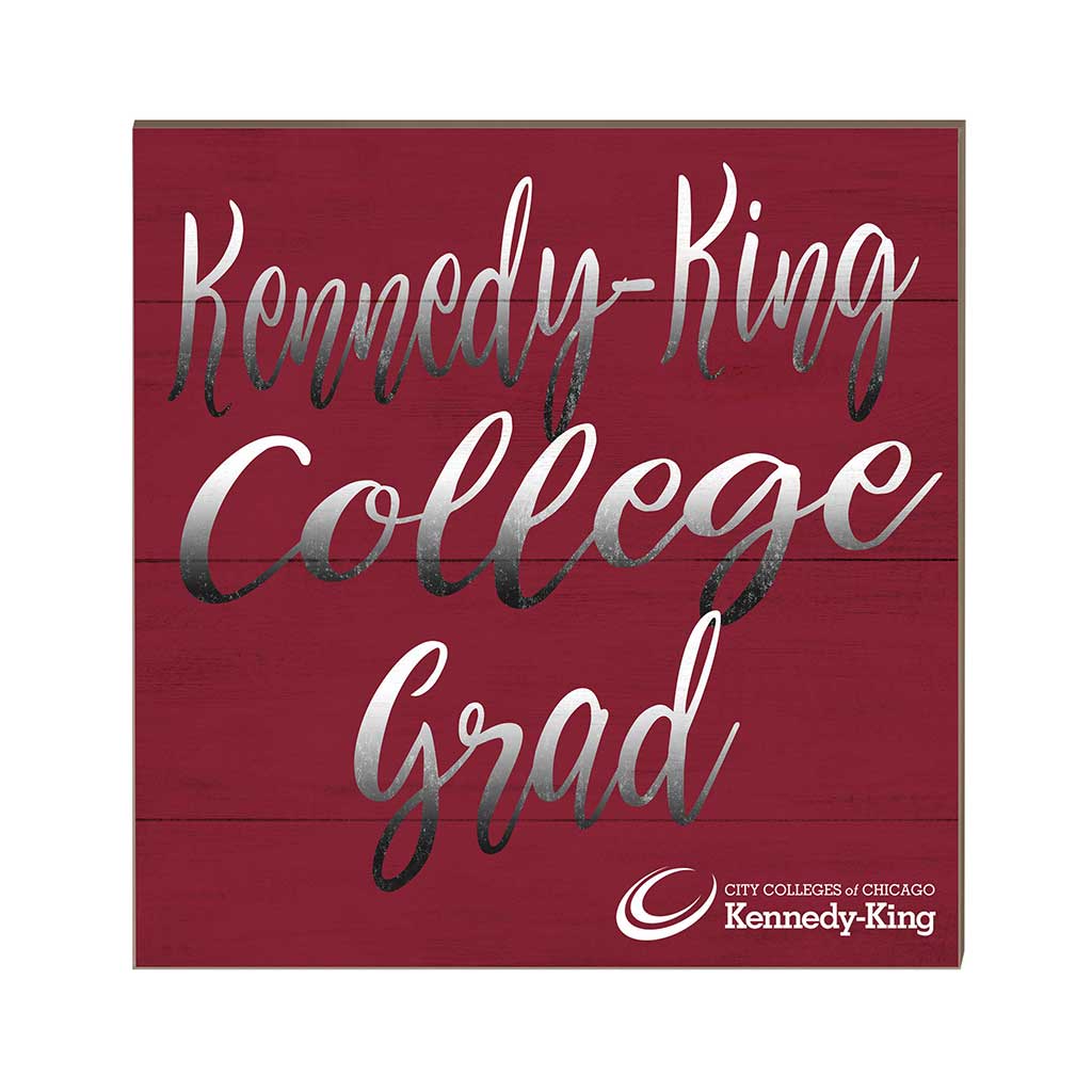 10x10 Team Grad Sign Kennedy King College StatesMen