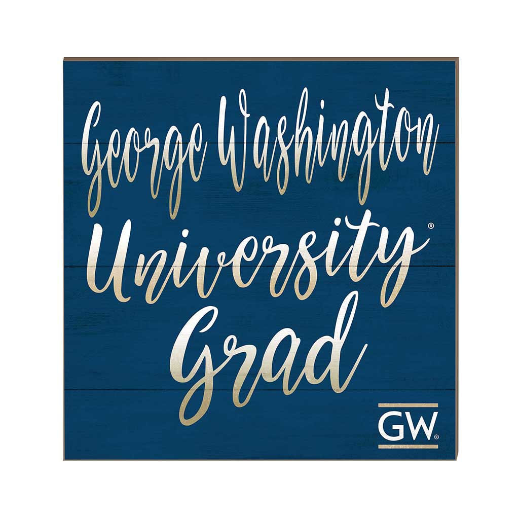 10x10 Team Grad Sign George Washington Univ Colonials