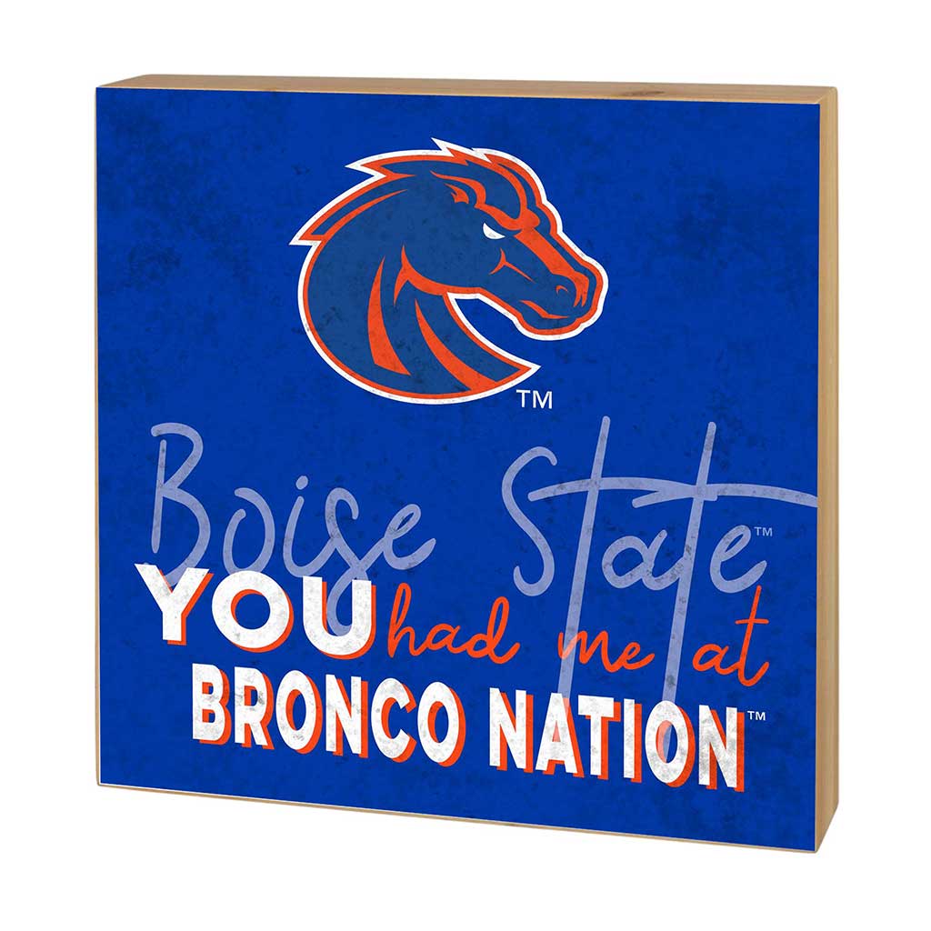 5x5 Block You Had Me at Boise State Broncos