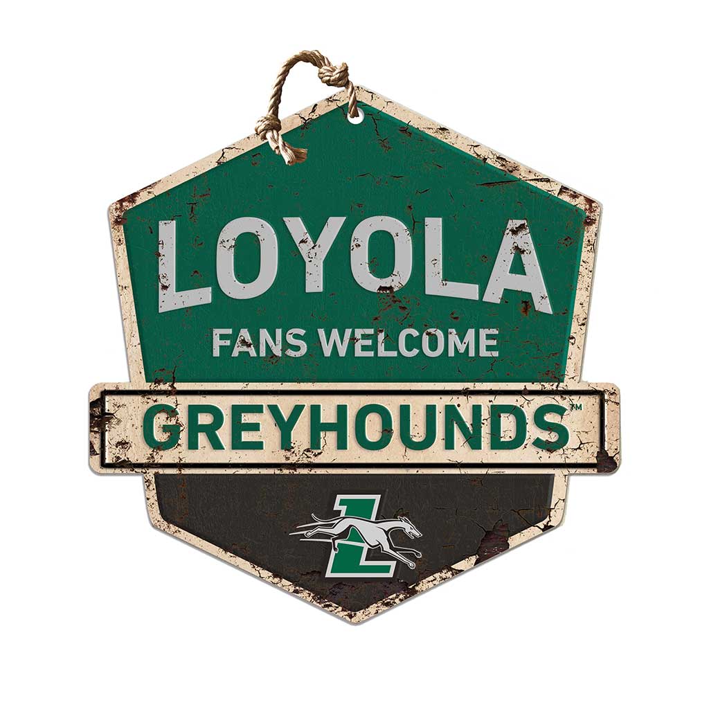 Rustic Badge Fans Welcome Sign Loyola University Greyhounds