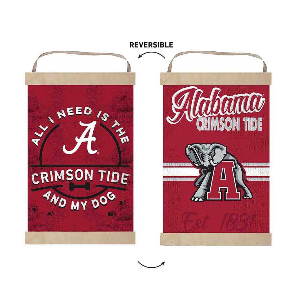 Reversible Banner Sign All I Need is Dog and Alabama Crimson Tide