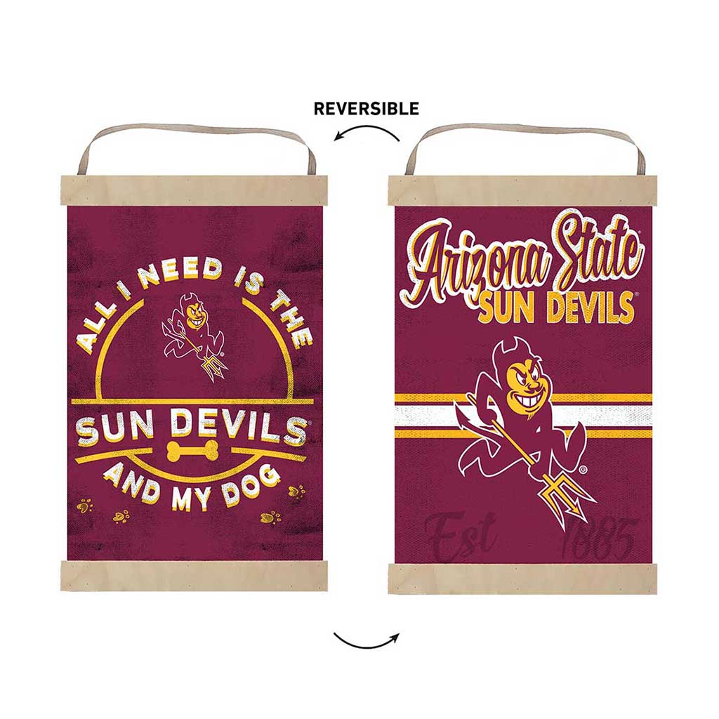Reversible Banner Sign All I Need is Dog and Arizona State Sun Devils