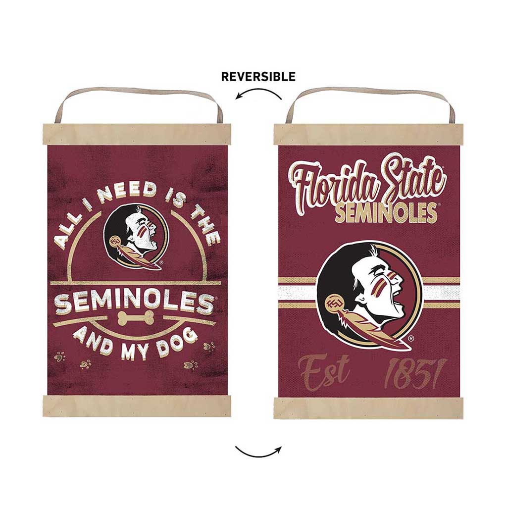 Reversible Banner Sign All I Need is Dog and Florida State Seminoles