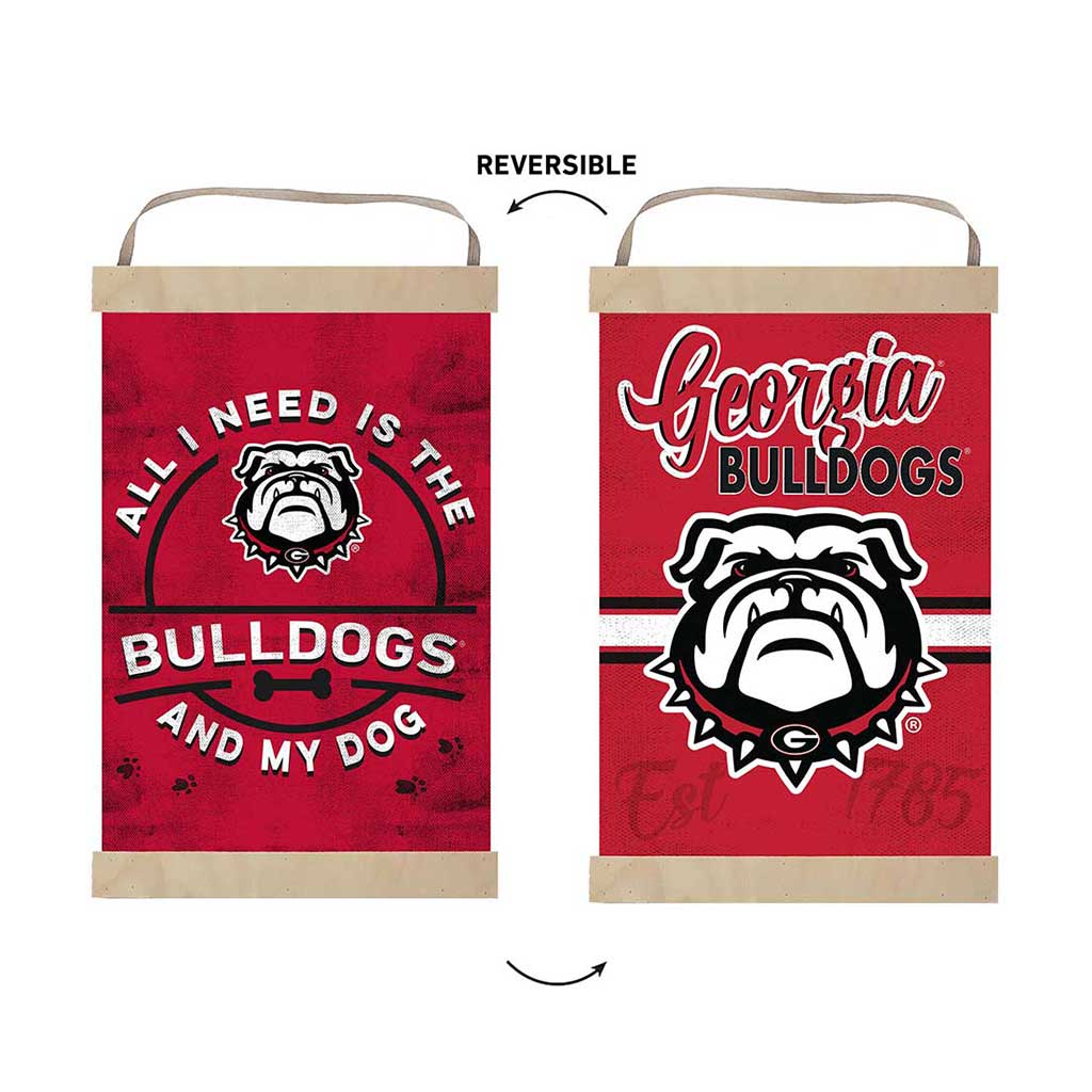 Reversible Banner Sign All I Need is Dog and Georgia Bulldogs
