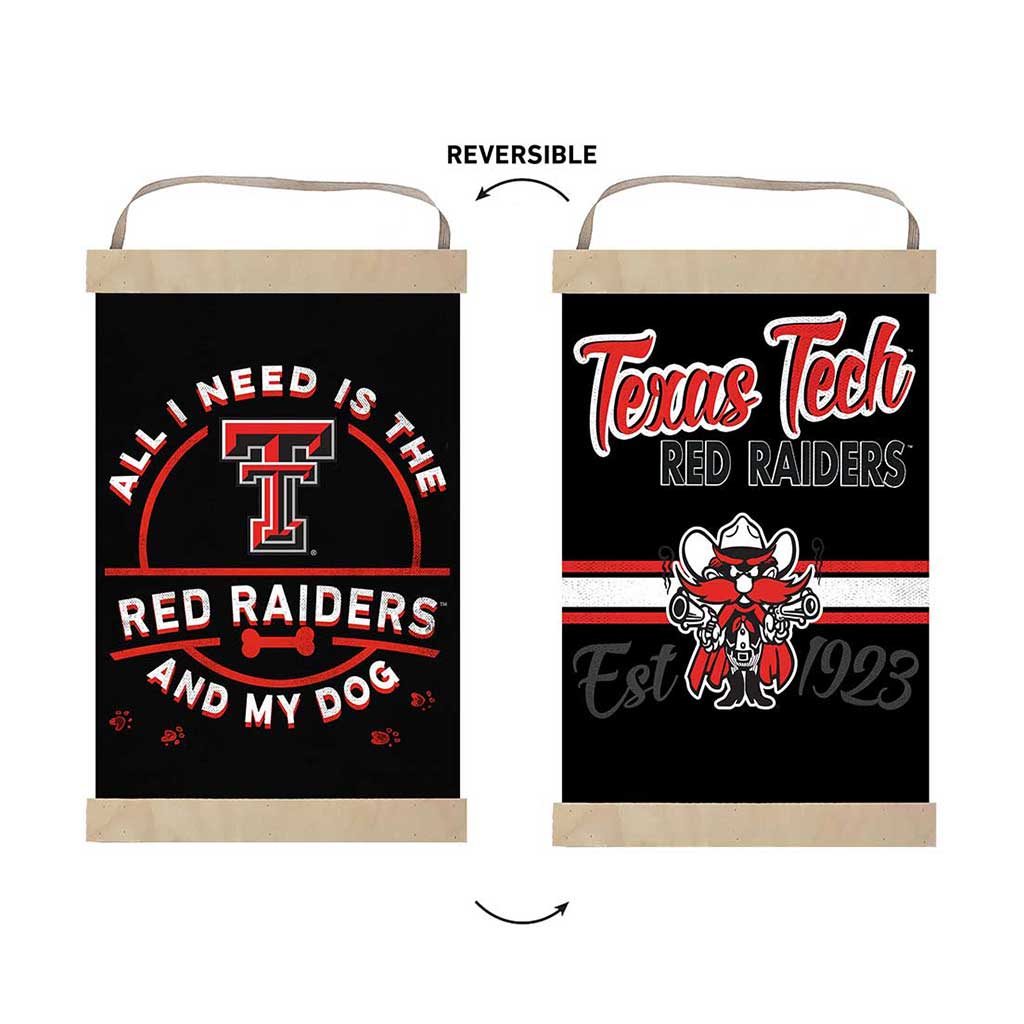 Reversible Banner Sign All I Need is Dog and Texas Tech Red Raiders