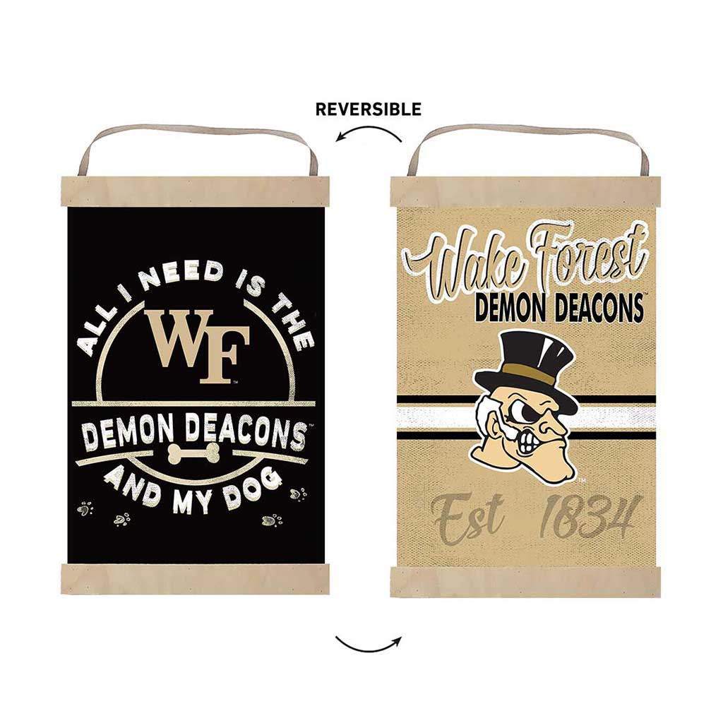 Reversible Banner Sign All I Need is Dog and Wake Forest Demon Deacons
