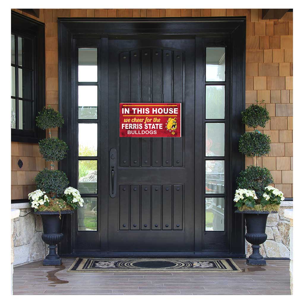 20x11 Indoor Outdoor Sign In This House Ferris State Bulldogs