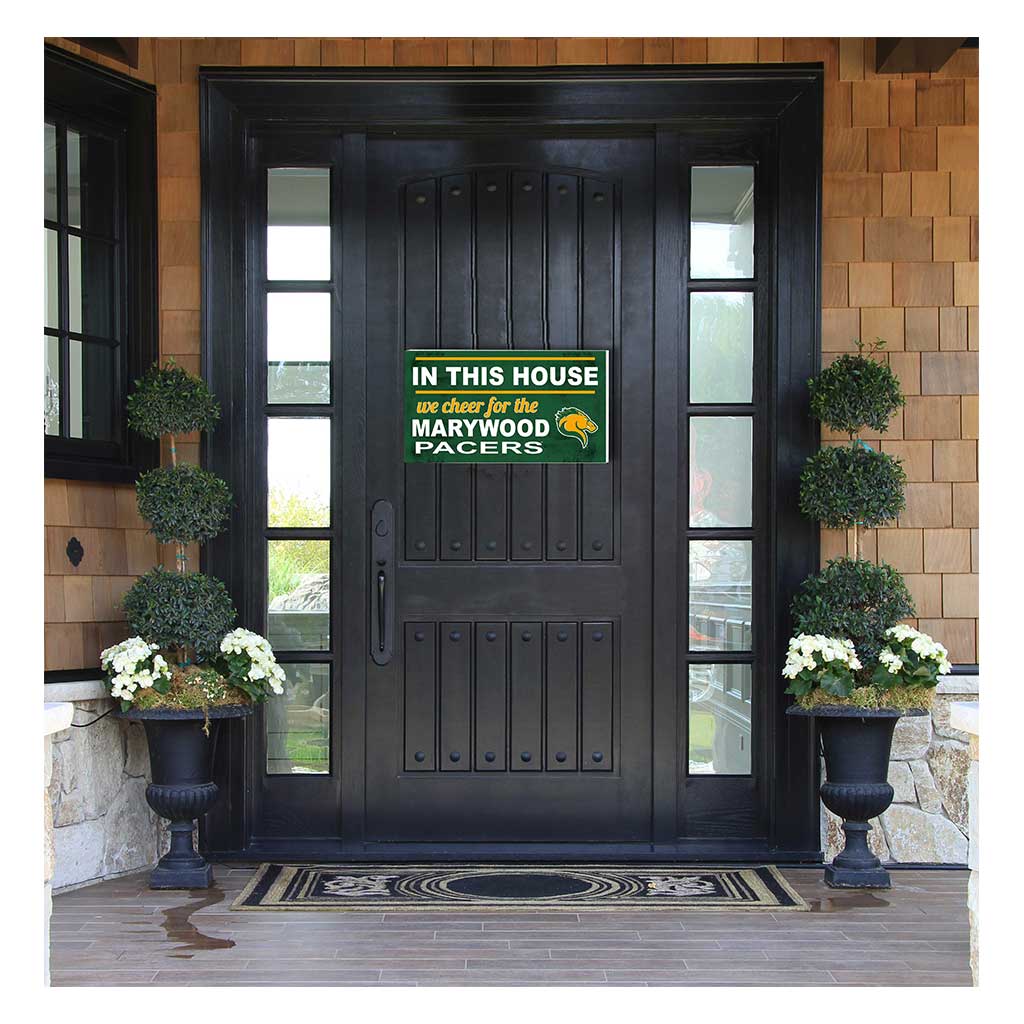 20x11 Indoor Outdoor Sign In This House Marywood University Pacers