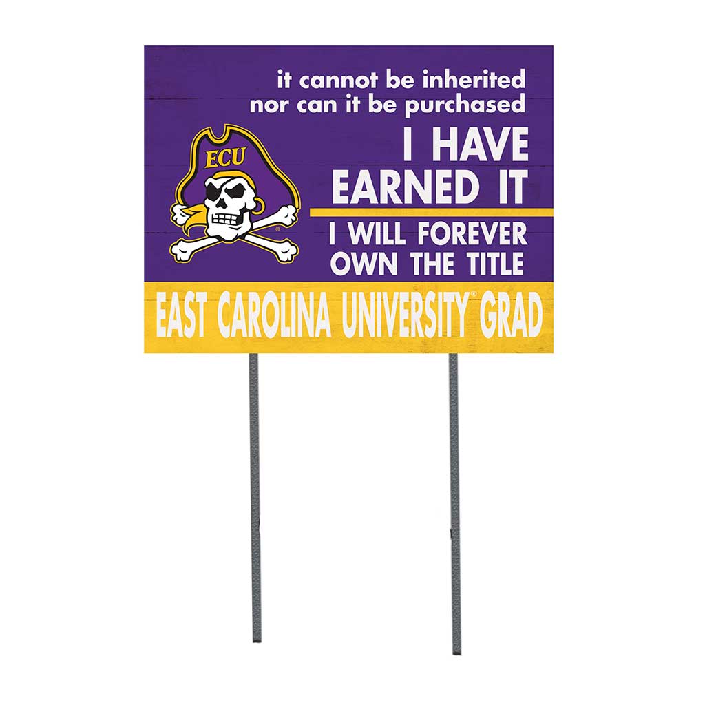 18x24 Lawn Sign I Have Earned it East Carolina Pirates