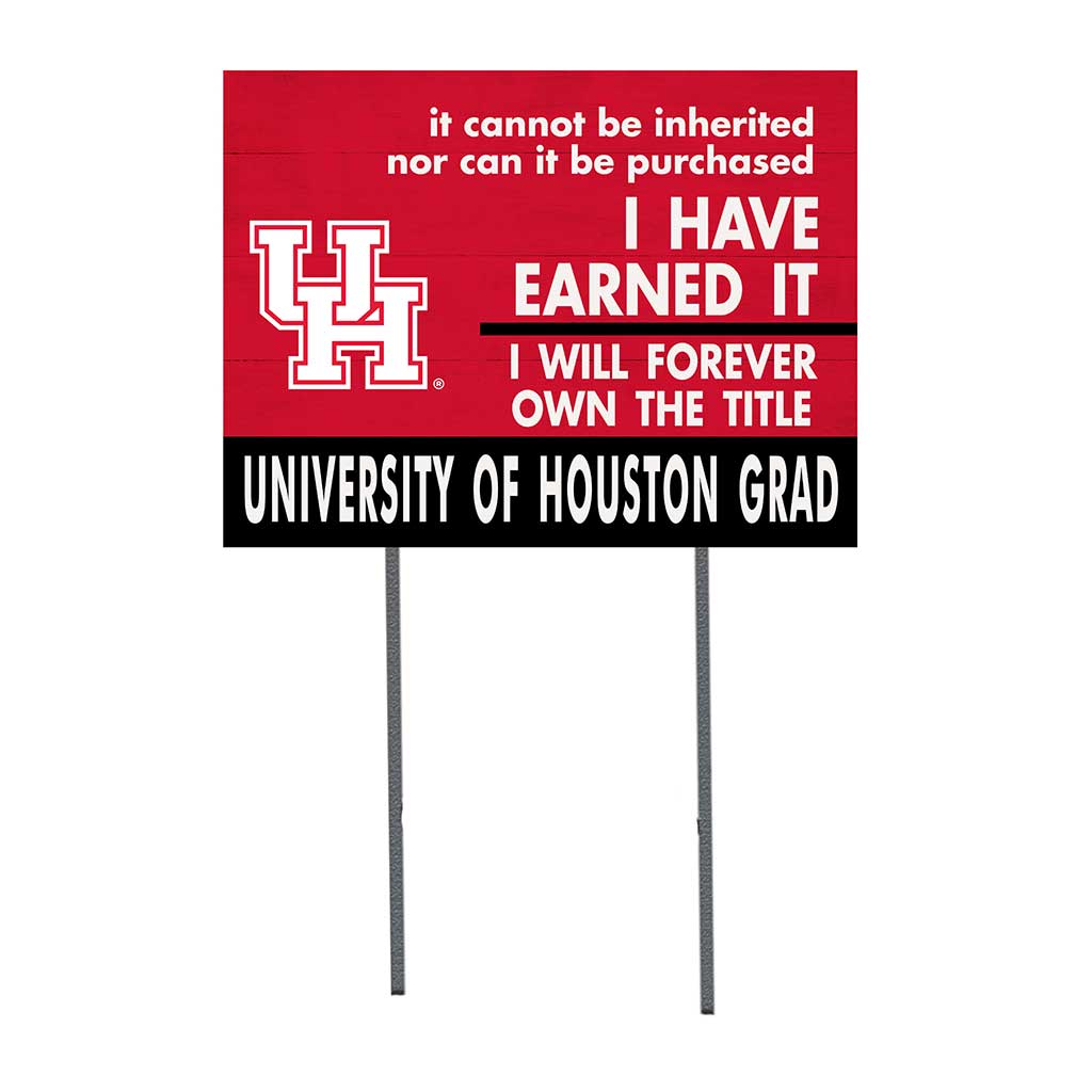 18x24 Lawn Sign I Have Earned it Houston Cougars