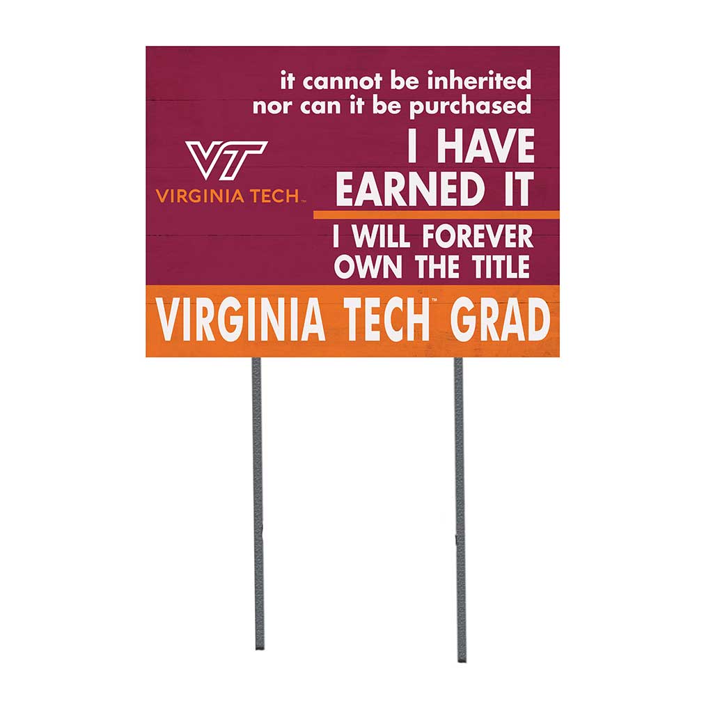 18x24 Lawn Sign I Have Earned it Virginia Tech Hokies