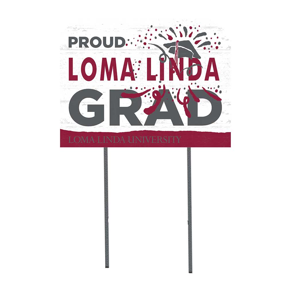 18x24 Lawn Sign Proud Grad With Logo Loma Linda University