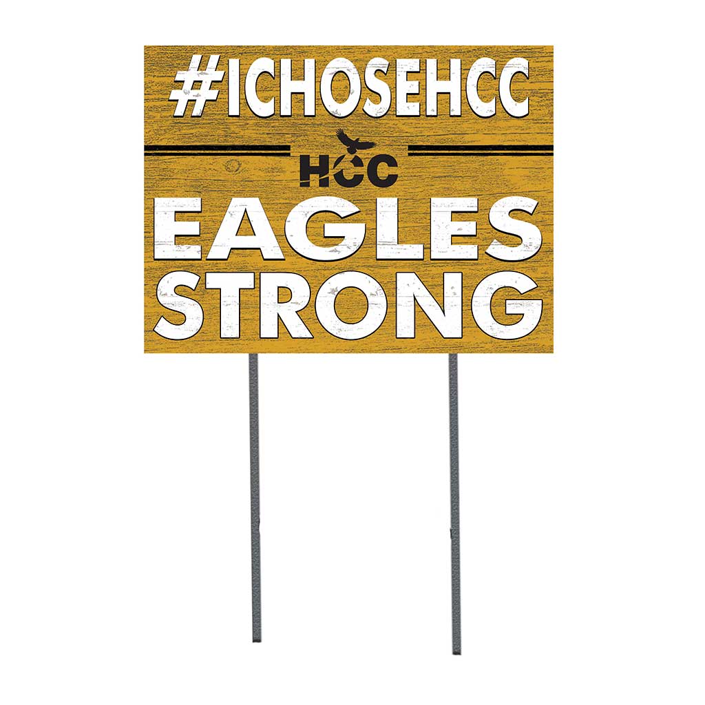 18x24 Lawn Sign I Chose Team Strong Houston Community College Eagles
