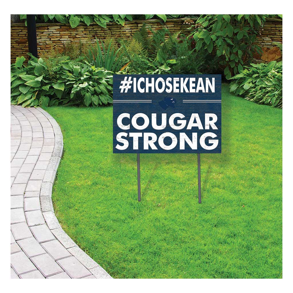 18x24 Lawn Sign I Chose Team Strong Kean University Cougars