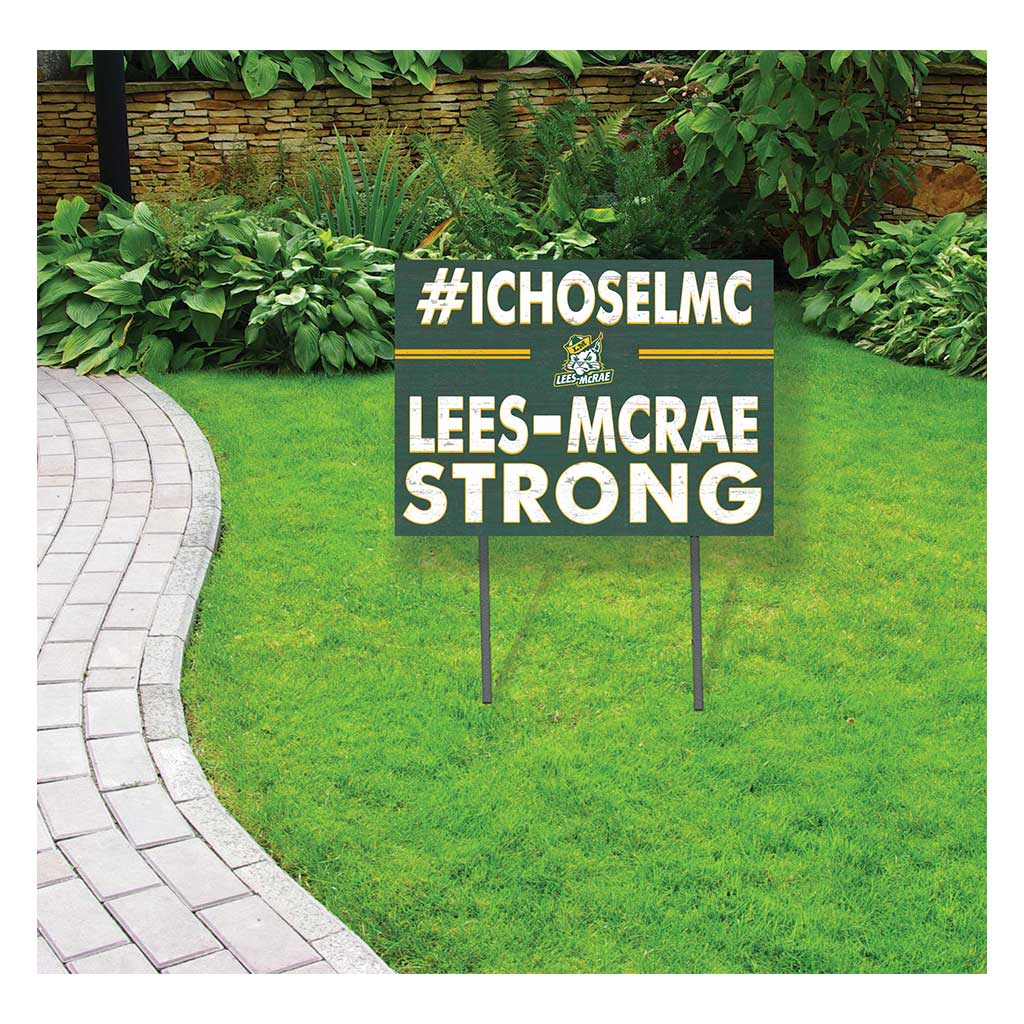 18x24 Lawn Sign I Chose Team Strong LeesMcRae College Bobcats