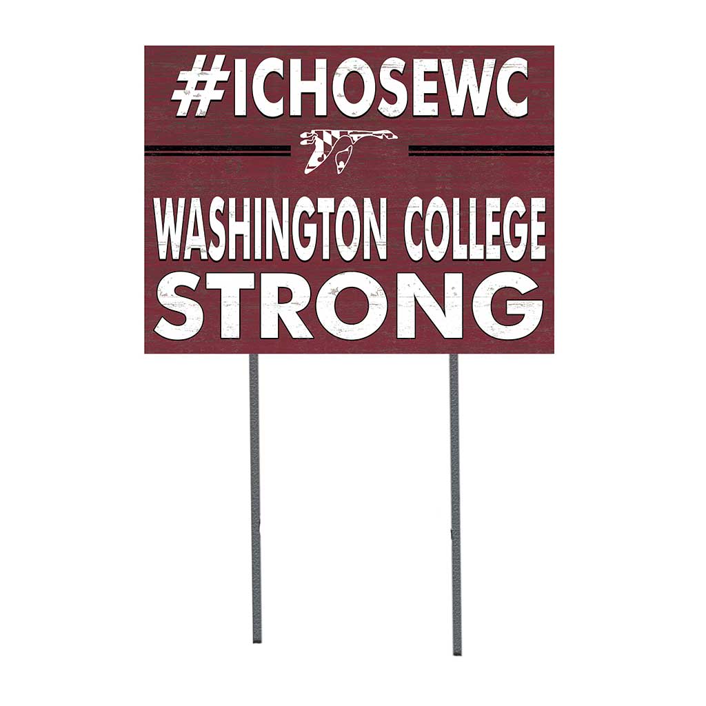 18x24 Lawn Sign I Chose Team Strong Washington College Shoremen/Shorewomen