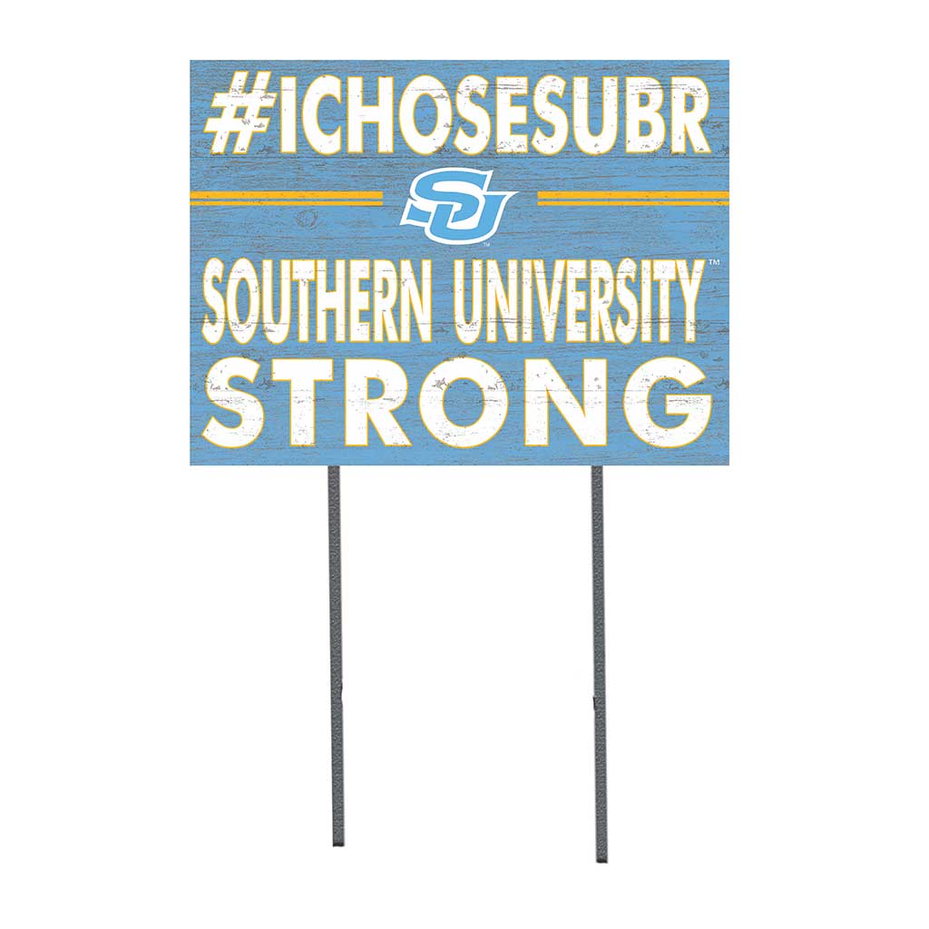 18x24 Lawn Sign I Chose Team Strong Southern University Jaguars