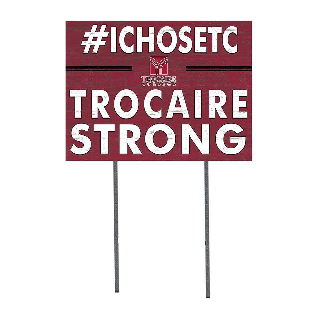 18x24 Lawn Sign I Chose Team Strong Trocaire College