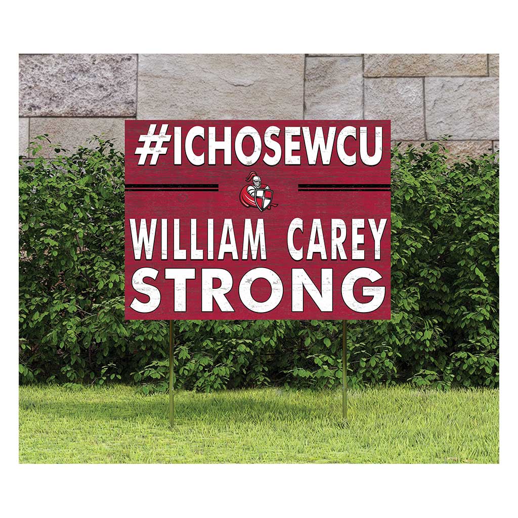 18x24 Lawn Sign I Chose Team Strong William Carey University Crusaders