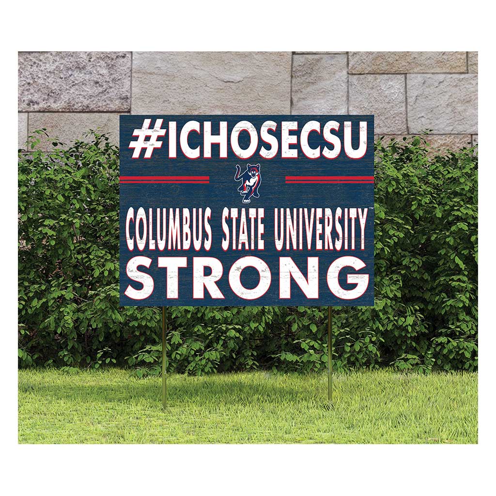 18x24 Lawn Sign I Chose Team Strong Columbus State University Cougars