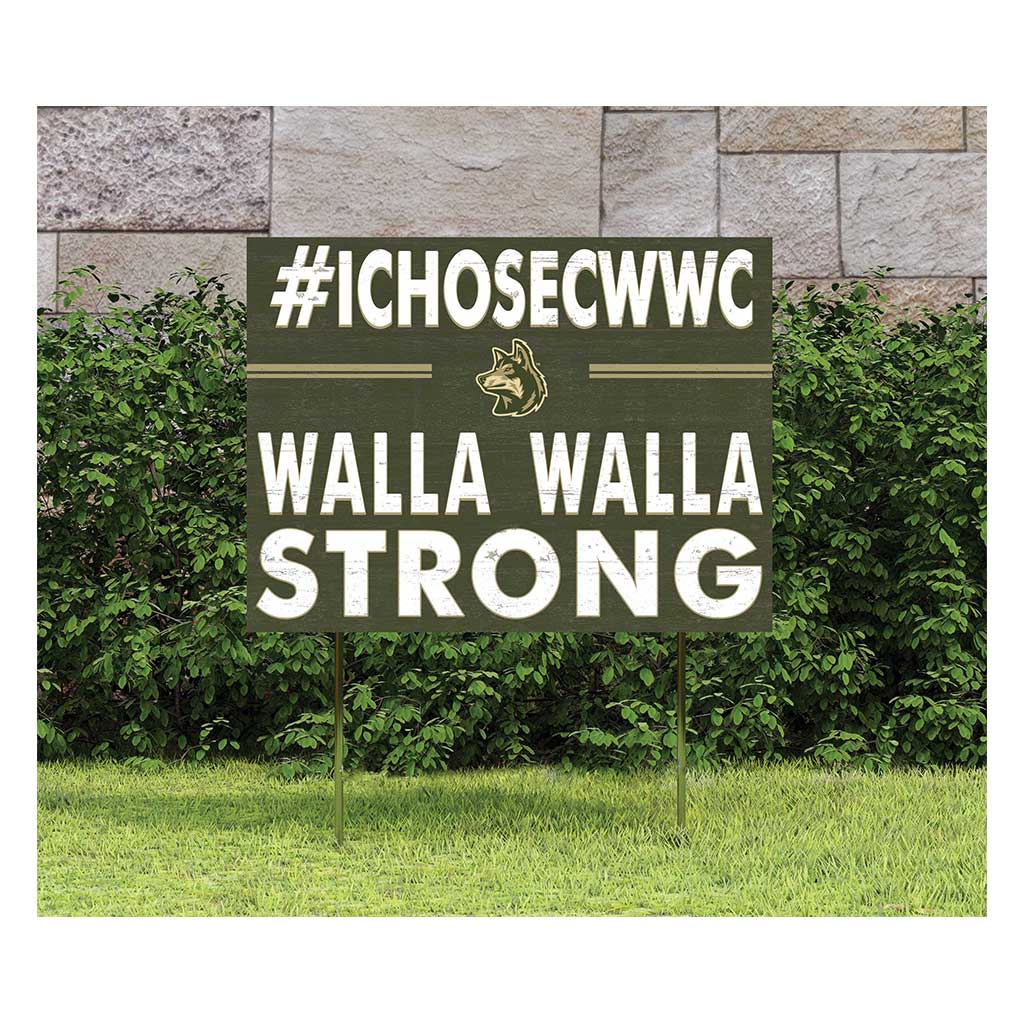 18x24 Lawn Sign I Chose Team Strong Walla Walla University Wolves