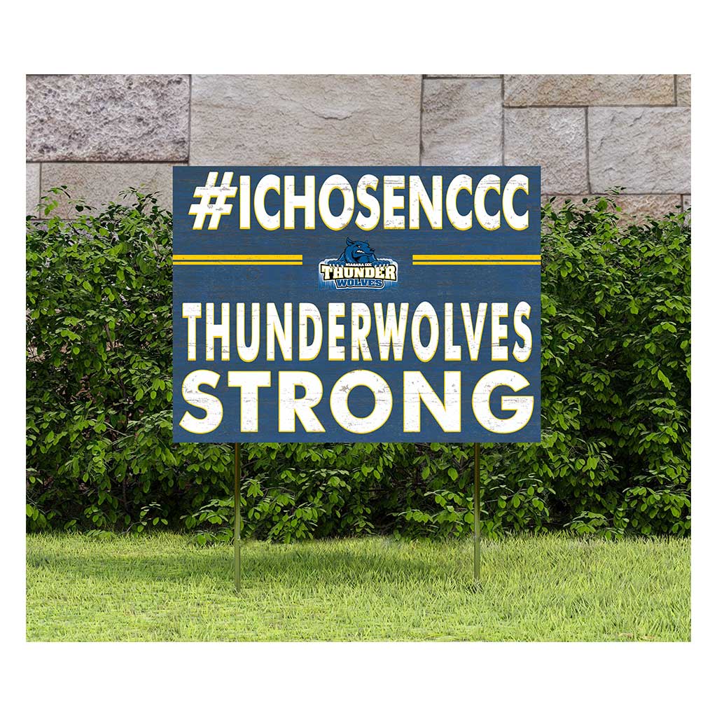 18x24 Lawn Sign I Chose Team Strong Niagara County Community College Thunder Wolves