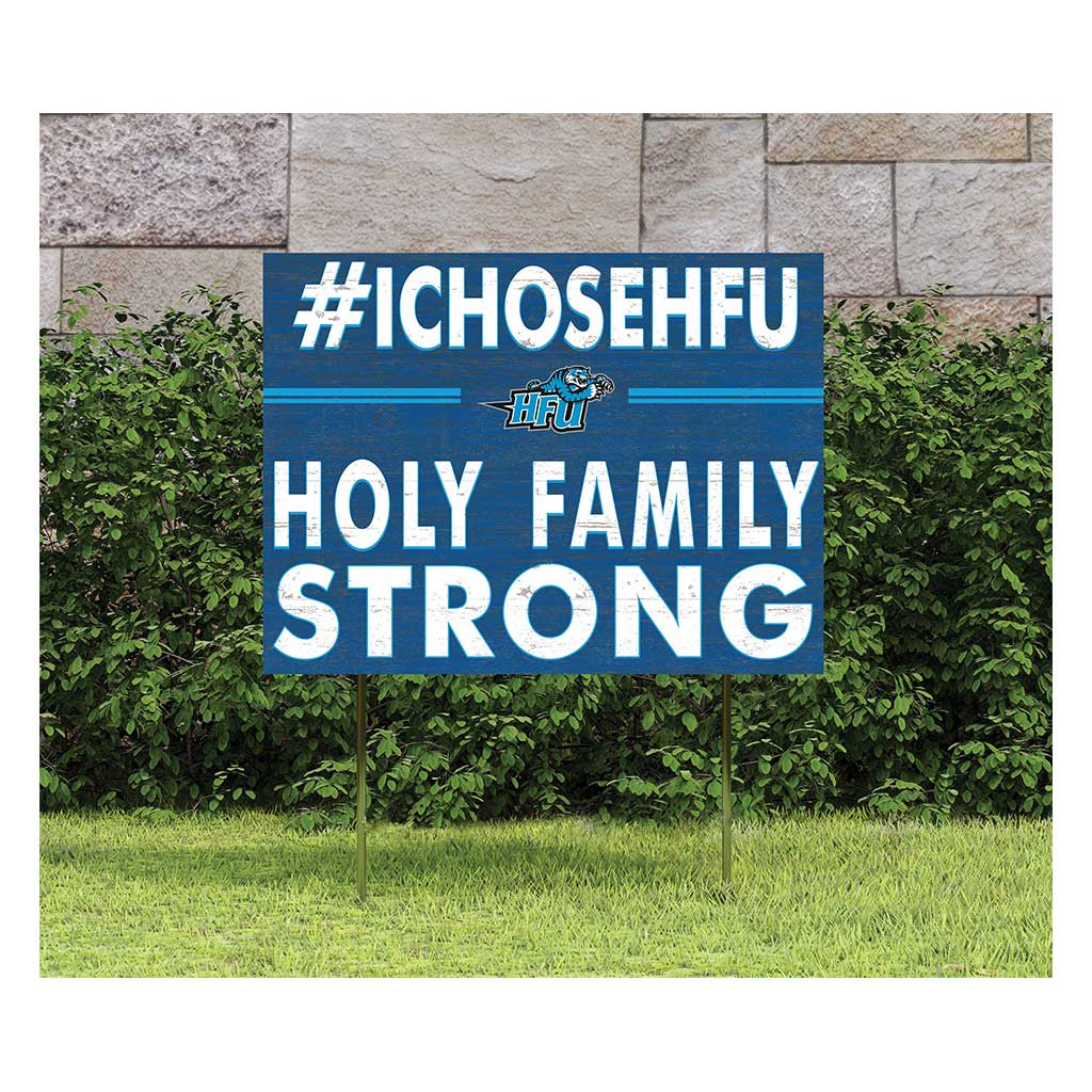 18x24 Lawn Sign I Chose Team Strong Holy Family Universty Tigers