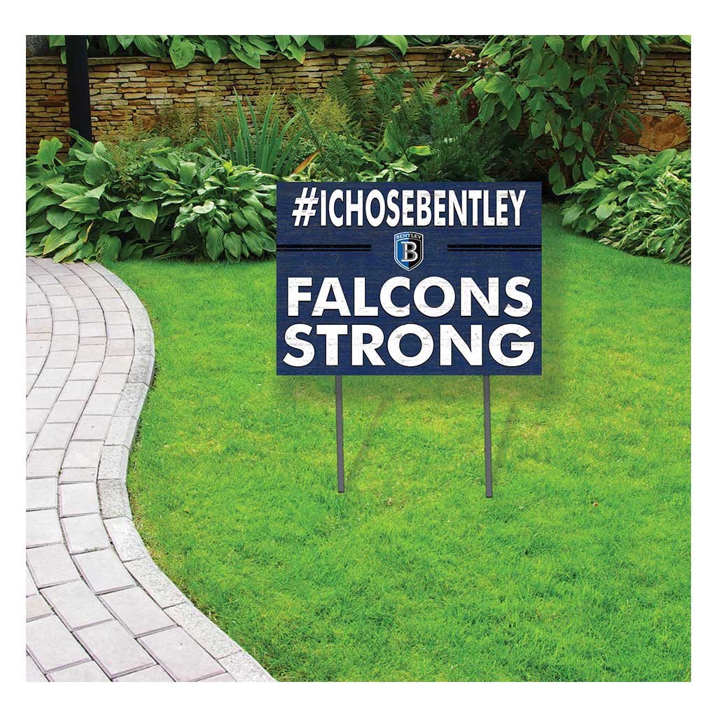 18x24 Lawn Sign I Chose Team Strong Bentley University Falcons