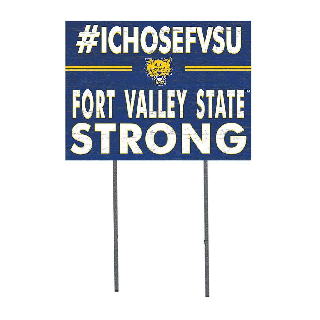 18x24 Lawn Sign I Chose Team Strong Fort Valley State Wildcats