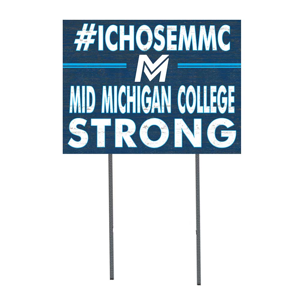 18x24 Lawn Sign I Chose Team Strong Mid Michigan College