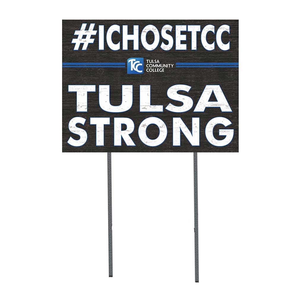 18x24 Lawn Sign I Chose Team Strong Tulsa Community College