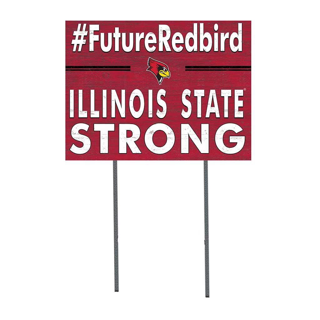 18x24 Lawn Sign I Chose Team Strong Illinois State Redbirds