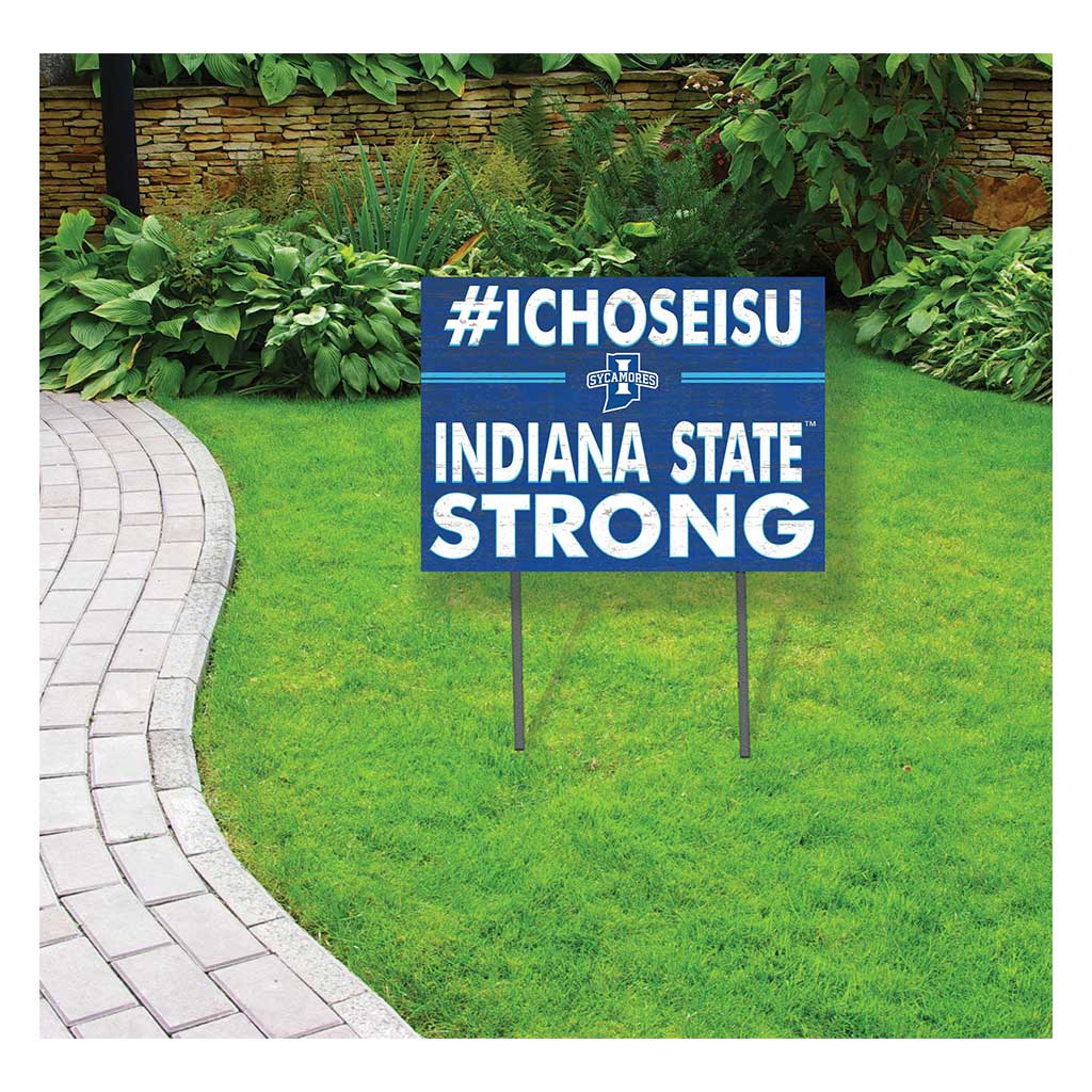 18x24 Lawn Sign I Chose Team Strong Indiana State Sycamores