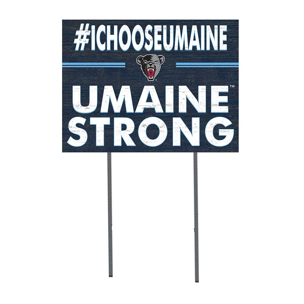 18x24 Lawn Sign I Chose Team Strong Maine (Orono) Black Bears