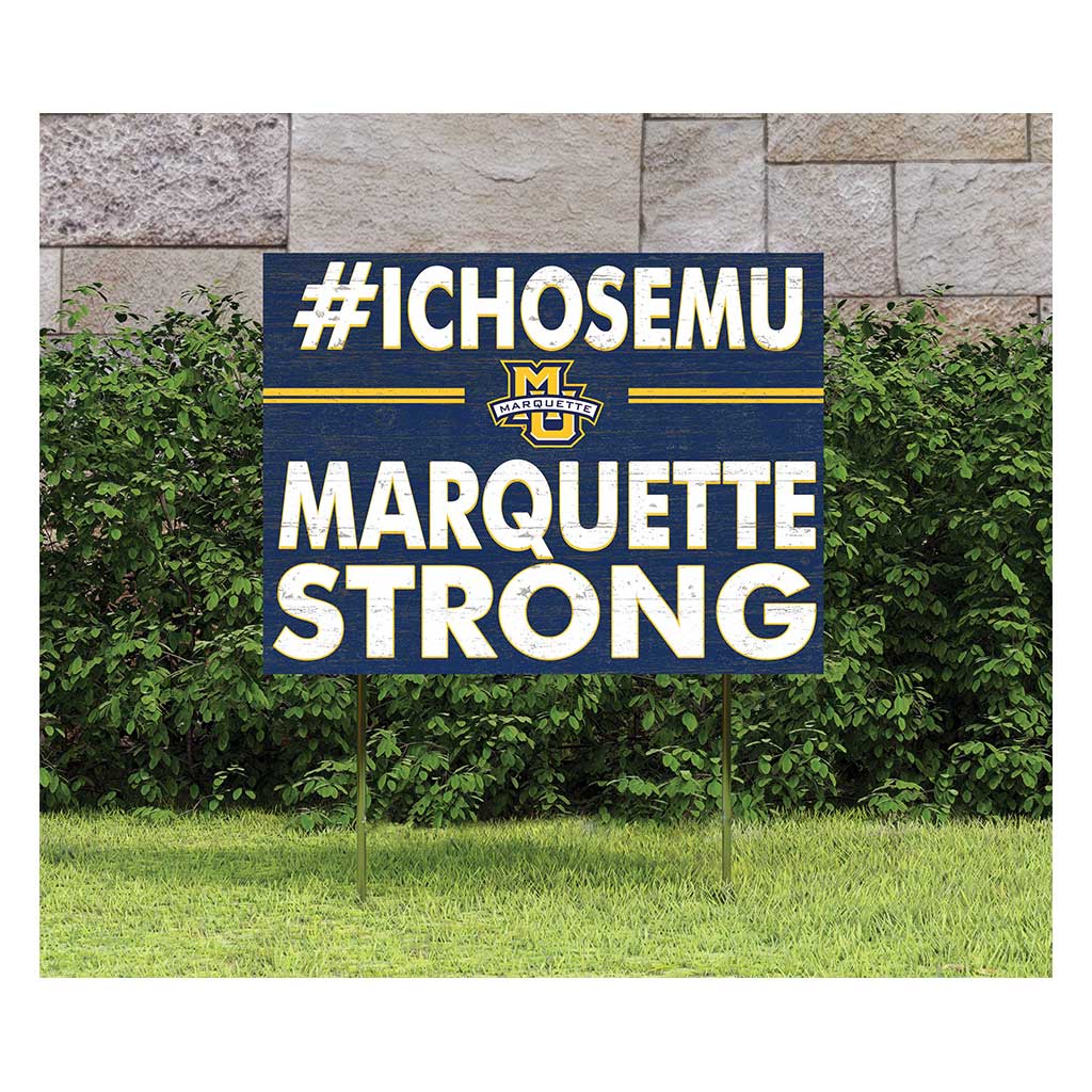 18x24 Lawn Sign I Chose Team Strong Marquette Golden Eagles