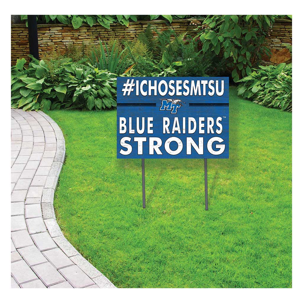 18x24 Lawn Sign I Chose Team Strong Middle Tennessee State