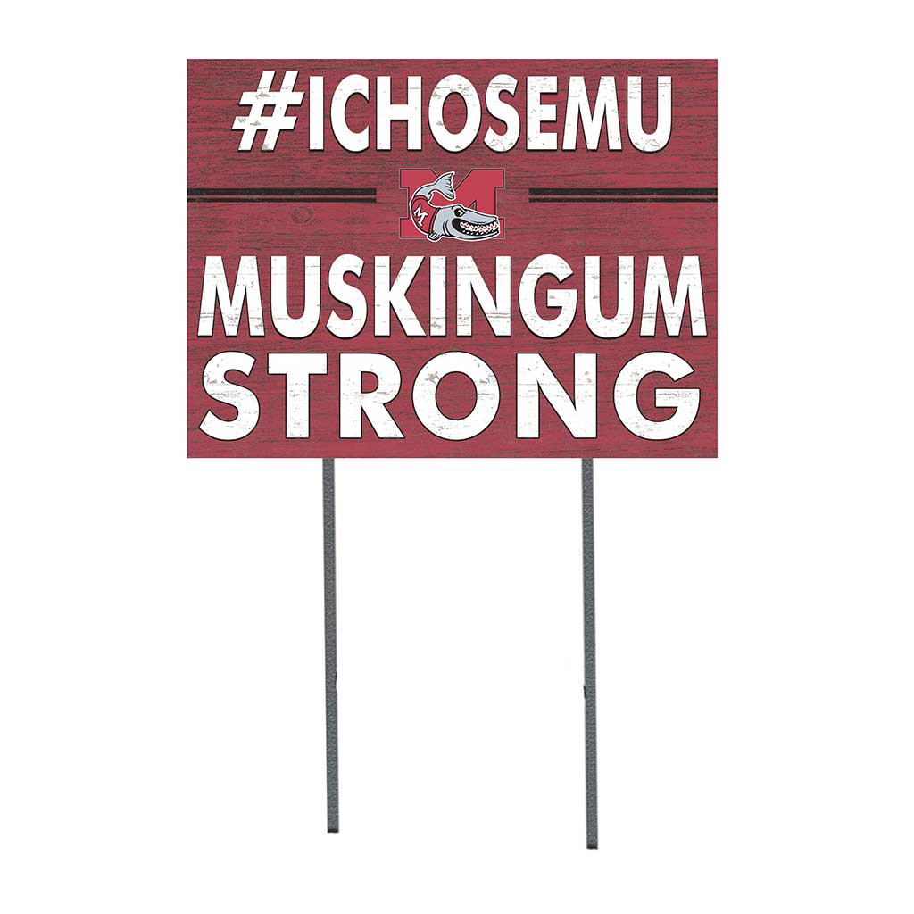 18x24 Lawn Sign I Chose Team Strong Muskingum Fighting Muskies